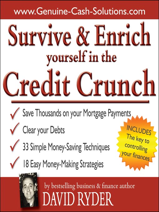 Title details for Survive and Enrich Yourself in the Credit Crunch by David Ryder - Available